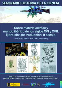 Seminario de Historia de la Ciencia: "Sobre materia medica y mundo ibérico de los siglos XVI y XVII.  Ejercicios de traducción  a escala."
