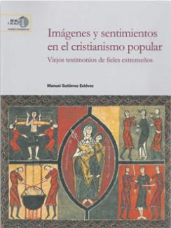 Presentación del libro "Imágenes y sentimientos en el cristianismo popular: Viejos testimonios de fieles extremeños", de Manuel Gutiérrez Estévez