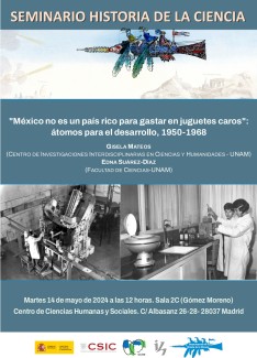 Seminario de Historia de la Ciencia: "México no es un país rico para gastar en juguetes caros": átomos para el desarrollo, 1950-1968