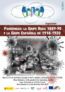 XVII Semana de la Ciencia 2017: Exposición virtual y Mesa redonda "Pandemias: la Gripe Rusa 1889-90 y la Gripe Española de 1918-1920"