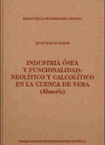 Se publica el libro "Industria ósea y funcionalidad: Neolítico y Calcolítico en la Cuenca de Vera (Almería)" en la colección "Bibliotheca Praehistorica Hispana" del CSIC Portada del libro