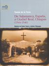 “De Salamanca, España, a Ciudad Real, Chiapas (1544-1546)”, editor literario Pedro Tomé (ILLA-CCHS) Cubierta del libro