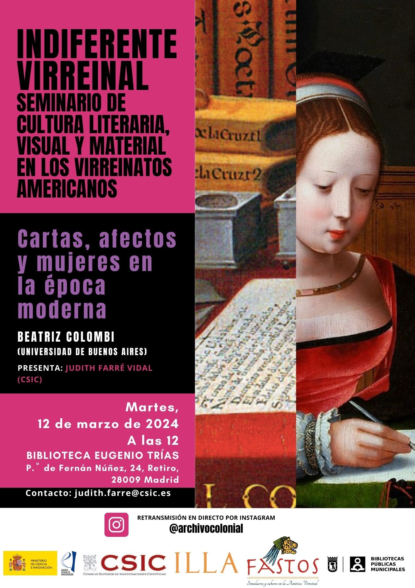 Indiferente Virreinal. Seminario de cultura literaria, visual y material en los Virreinatos americanos: "Cartas, afectos y mujeres en la época moderna"