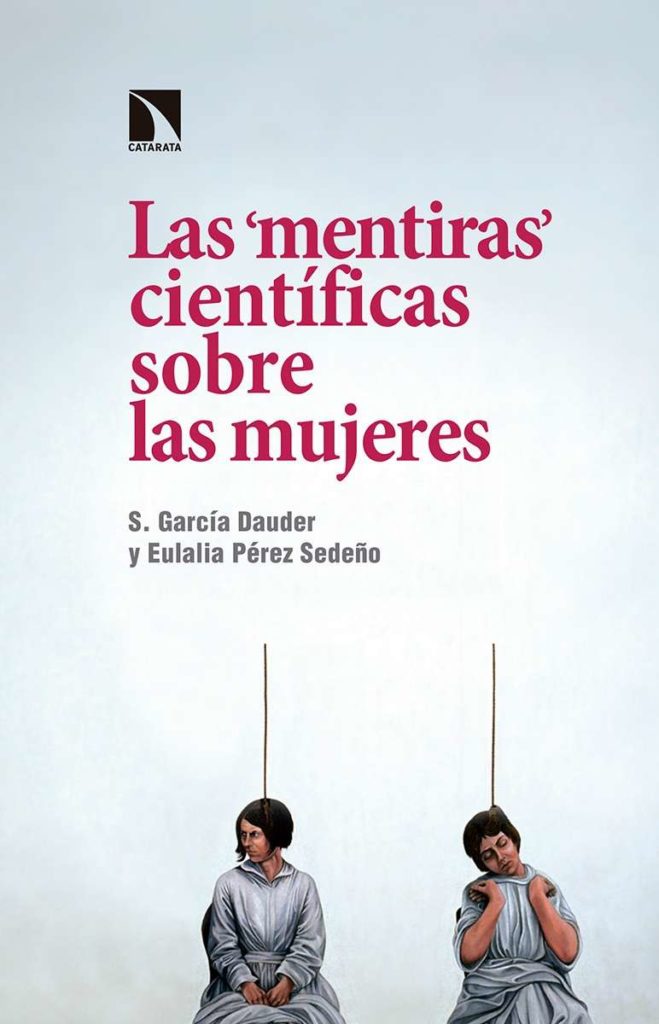 Eulalia Pérez Sedeño (IFS) coautora del libro "Las ‘mentiras’ científicas sobre las mujeres" Cubierta del libro