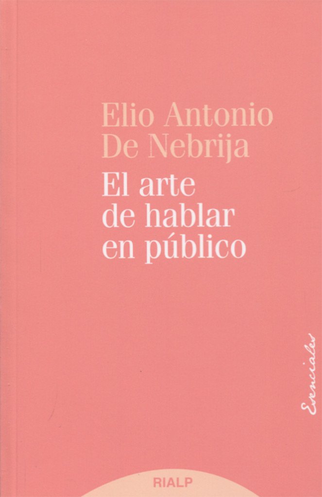 Miguel Ángel Garrido Gallardo (ILLA) edita el libro "El arte de hablar en público, de Elio Antonio de Nebrija" Cubierta del libro