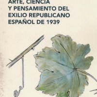 Investigadores del Instituto de Historia y del Instituto de Filosofía publican "Arte, ciencia y pensamiento del exilio español de 1939" Portada del libro