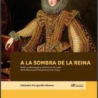 "Biblioteca de Historia" del CSIC, publica el libro "A la sombra de la reina" de Alejandra Franganillo Álvarez Portada del libro