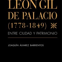 Nuevo libro: "Maquetista y artillero. León Gil de Palacio (1778-1849), entre ciudad y patrimonio "