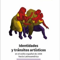 Miguel Cabañas Bravo (IH) editor y coautor del libro "Identidades y tránsitos artísticos en el exilio español de 1939 hacia Latinoamérica" Portada del libro