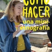 Cómo hacer una minietnografía, de Francisco Ferrándiz (ILLA) nueva guía de la Aventura de Aprender, coordinada por Antonio Lafuente (IH) Cómo hacer una minietnografía, de Francisco Ferrándiz (ILLA) nueva guía de la Aventura de Aprender, coordinada por Antonio Lafuente (IH)