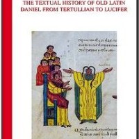 Ya se encuentra disponible el libro "The Study of the Old Latin Daniel from Tertullian to Lucifer"