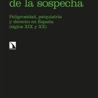 Ricardo Campos (IH) publica "La sombra de la sospecha. Peligrosidad, psiquiatría y derecho en España (siglos XIX y XX)" Portada del libro