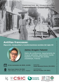 Seminarios de investigación «Transatlantic Crossroads Lab»: "Antillas francesas: Migración, desigualdad y transformaciones sociales del siglo XX"