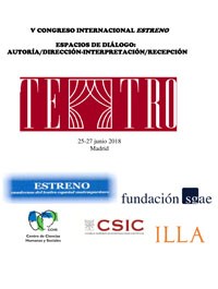 V Congreso Internacional ESTRENO. Espacios de diálogo: autoría—dirección e interpretación—recepción