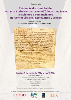 Seminario: "Evidencia documental del contacto árabe-romance en el Toledo mozárabe: arabismos y romancismos en fuentes árabes, castellanas y latinas"