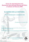 Curso de especialización: "El Vidrio en la Historia. Arte, Elaboración y Conservación"