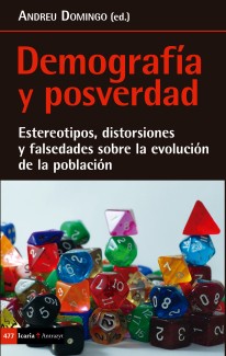 Cubierta del libro Demografía y posverdad. Estereotipos, distorsiones y falsedades sobre la evolución de la población