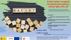 Ciclo de conferencias "El Gran Caribe: un espacio de interlocución política y cultural, siglos XIX y XX"