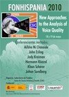 Conferencias: FonHispania 2010: New Approaches to the Analysis of Voice Quality