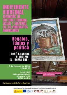 Indiferente Virreinal. Seminario de cultura literaria, visual y material en los Virreinatos Americanos: "Regalos, ídolos y política"