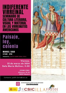 Indiferente Virreinal. Seminario de cultura literaria, visual y material en los Virreinatos americanos: "Paisaje, ley, colonia"