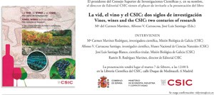 Presentación del libro "La Vid, el Vino y el CSIC: Dos siglos de investigación / Vines, Wines and the CSIC: Two Centuries of Research", de Mª del Carmen Martínez, Alfonso V. Carrascosa, José Luis Santiago (Eds.)