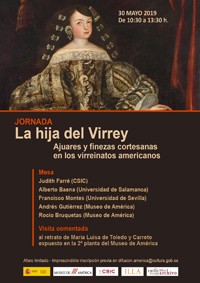 Jornada "La hija del virrey. Ajuares y finezas cortesanas en los virreinatos americanos"