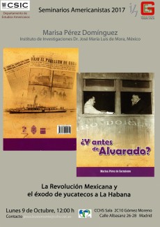 Seminarios Americanistas 2017: "La Revolución Mexicana y el éxodo de yucatecos a La Habana"