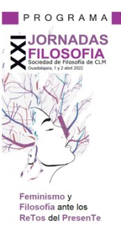 XXI Jornadas de la Sociedad de Filosofía. Feminismo y Filosofía ante los ReTos del PresenTe